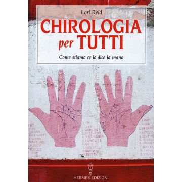 Chirologia per tutti. Come stiamo ce lo dice la mano