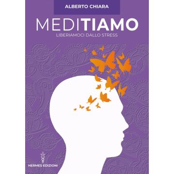 Meditiamo. Liberiamoci dallo stress