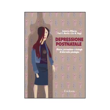 Depressione postnatale. Ricerca, prevenzione e strategie di intervento psicologico