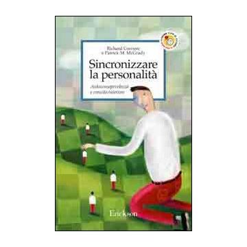 Sincronizzare la personalità. Autoconsapevolezza e crescita interiore