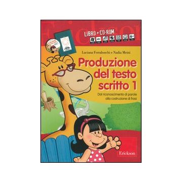 Produzione del testo scritto. Kit. Con CD-ROM. Vol. 1: Dal riconoscimento di parole alla costruzione di frasi