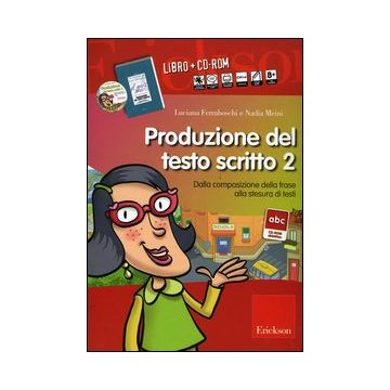 Produzione del testo scritto. Con CD-ROM. Vol. 2: Dalla composizione della frase alla stesura di testi