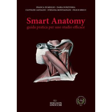 Smart anatomy. Guida pratica per uno studio efficace