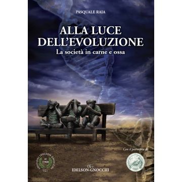 Alla luce dell'evoluzione. La società in carne e ossa