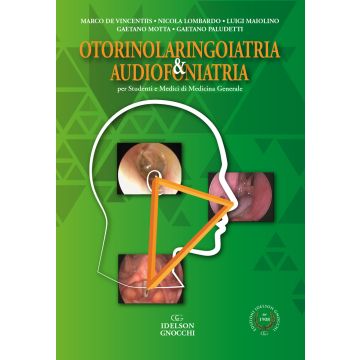 OTORINOLARINGOIATRIA E AUDIOFONIATRIA DE VINCENTIS LOMBARDO MAIOLINO IDELSON GNOCCHI 2021
