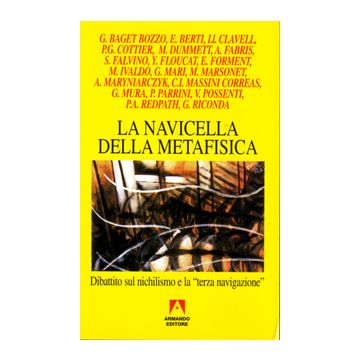 La navicella della metafisica. Dibattito sul nichilismo e la «Terza navigazione»