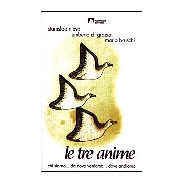 Le tre anime. Chi siamo... da dove veniamo... dove andiamo