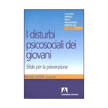 I disturbi psicosociali dei giovani. Sfide per la prevenzione