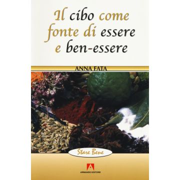 Il cibo come fonte di essere e ben-essere