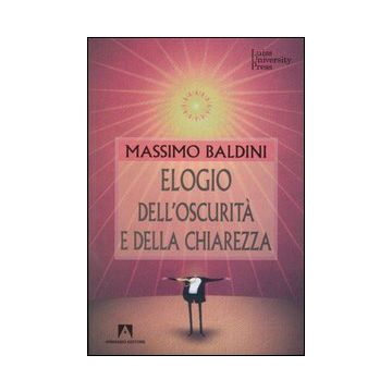 Elogio dell'oscurità e della chiarezza