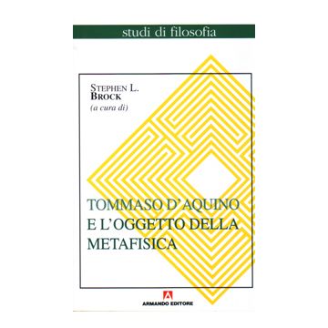 Tommaso d'Aquino e l'oggetto della metafisica