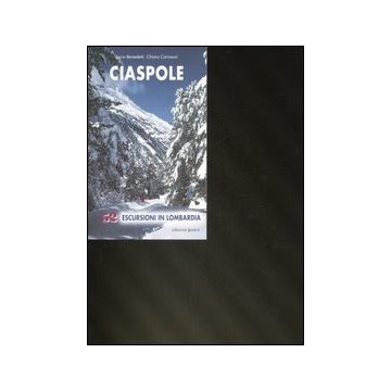 Ciaspole. 52 escursioni in Lombardia. Ediz. illustrata
