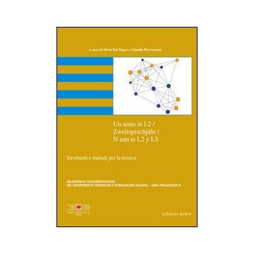 Un anno in L2. Zweitsprachjahr. Nann te L2 y L3. Strumenti e metodi per la ricerca. Ediz. bilingue
