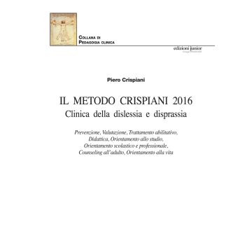 Il Metodo Crispiani 2016. Clinica della displessia e disprassia-The Crispiani Method 2016. Clinic of dyslexia and dyspraxia