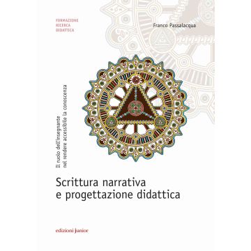 Scrittura narrativa e progettazione didattica. Il ruolo dell'insegnante nel rendere accessibile la conoscenza