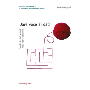 Dare voce ai dati. L'analisi dei dati testuali nella ricerca educativa