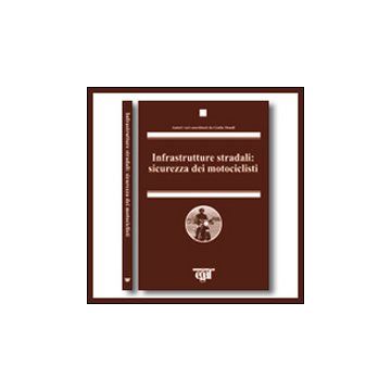 Infrastrutture stradali: sicurezza dei motociclisti