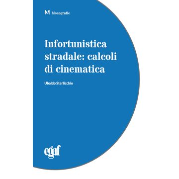 Infortunistica stradale. Calcoli di cinematica