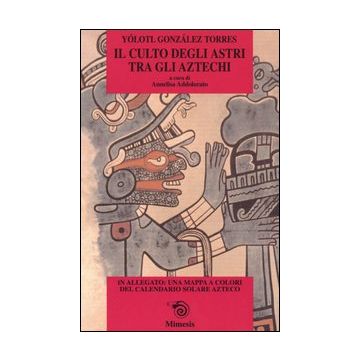 Il culto degli astri tra gli Aztechi