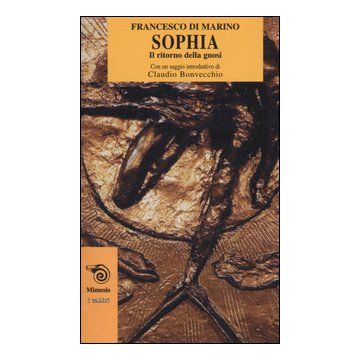 Sophia. Il ritorno della gnosi