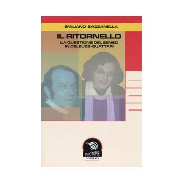 Il ritornello. La questione del senso in Deleuze-Guattari