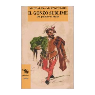 Il gonzo sublime. Dal patetico al kitsch