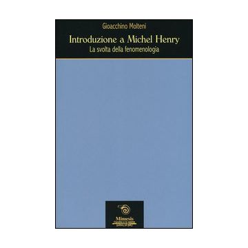Introduzione a Michel Henry. La svolta della fenomenologia
