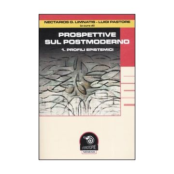 Prospettive sul postmoderno. Vol. 1: Profili epistemici