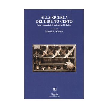 Alla ricerca del diritto certo. Idee e materiali di sociologia del diritto