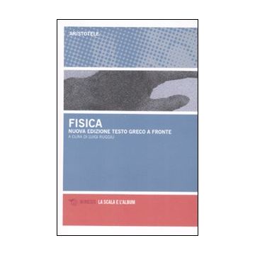 La fisica. Testo greco a fronte