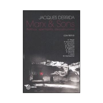 Marx & sons. Politica, spettralità, decostruzione