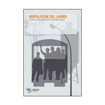Biopolitiche del lavoro