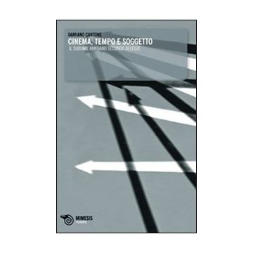 Cinema tempo soggetto. Deleuze e il sublime kantiano