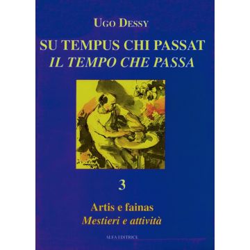 Artis e fainas - Mestieri e attività di Sardegna. Ediz. italiana e sarda