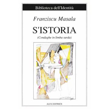 S'istoria. Condaghe in limba sarda. Ediz. italiana e sarda
