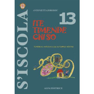 Ite timende chi so. Timorias antigas e de su tempus nostru