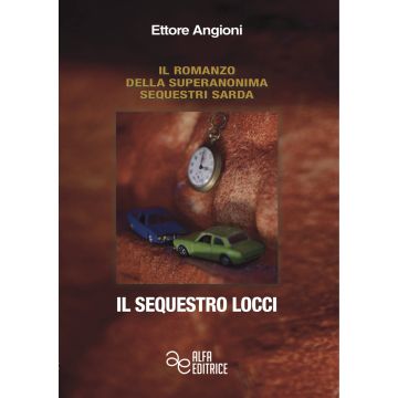 Il sequestro Locci. Ediz. integrale