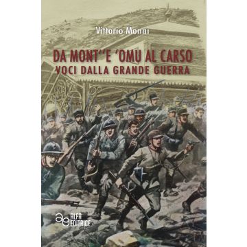 Da Mont''e 'Omu al Carso. Voci dalla Grande Guerra