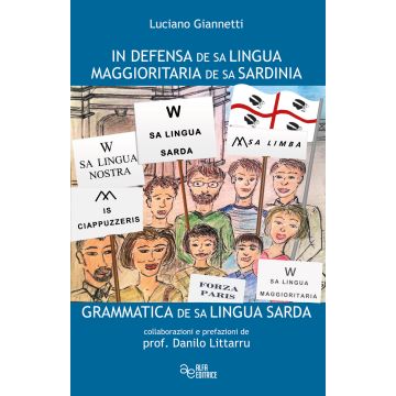 In defensa de sa lingua maggioritaria de sa sardinia. Grammatica de sa lingua sarda