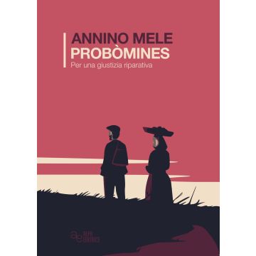 Probòmines. Per una giustizia riparativa