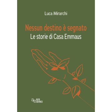 Nessun destino è segnato. Le storie di Casa Emmaus