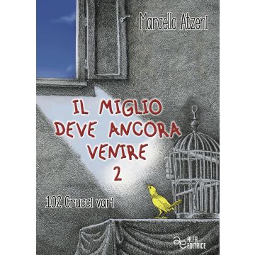 Il miglio deve ancora venire. Ediz. integrale. Vol. 2: 102 crucci vari