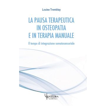 TREMBLAY La pausa terapeutica in osteopatia e terapia manuale futura publishing