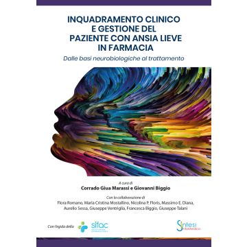 Inquadramento clinico e gestione del paziente con ansia lieve in farmacia dalle basi neurobiologiche al trattamento giua marassi biggio sintesi infomedica