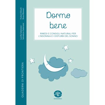 Dormo bene. Rimedi e consigli naturali per l'insonnia e i disturbi del sonno