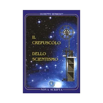 Il crepuscolo dello scientismo 3/ed.