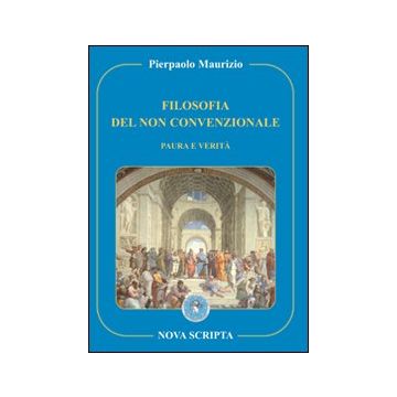 Filosofia del non convenzionale. Paura e verità