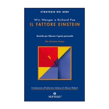 Il fattore Einstein. Tecniche per liberare il genio personale