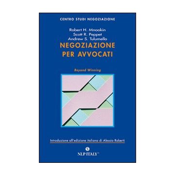 Negoziazione per avvocati. Strumenti per la risoluzione efficace delle controversie legali