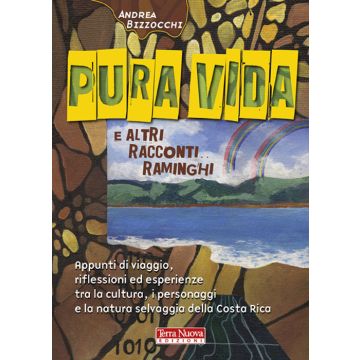 Pura vida e altri racconti raminghi